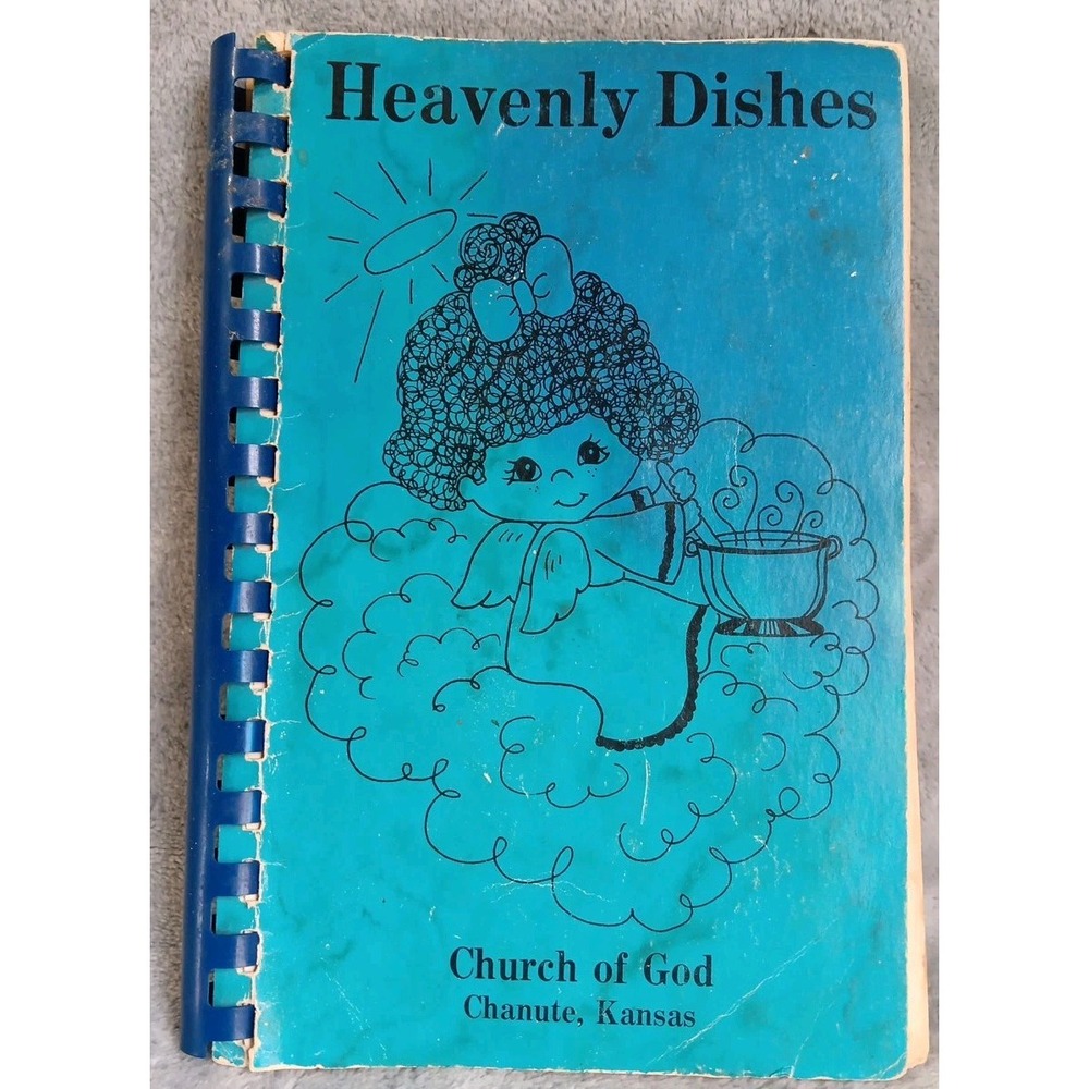 Heavenly Dishes‎ Cookbook Chirch Of God Chanute Kansas 1984 Angel Cooking